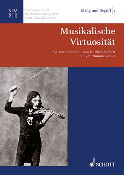 Musikalische Virtuosität von Loesch,  Heinz von, Mählert,  Ulrich, Rummenhöller,  Peter