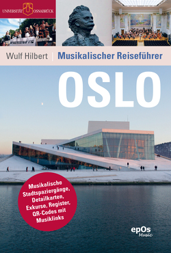 Musikalischer Reiseführer Oslo von Hilbert,  Wulf