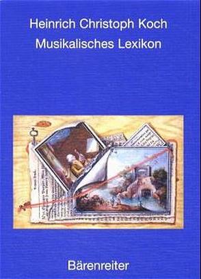 Musikalisches Lexikon von Koch,  Heinrich Ch, Schwindt,  Nicole