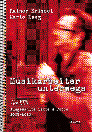 Musikarbeiter unterwegs von Krispel,  Rainer, Lang,  Mario