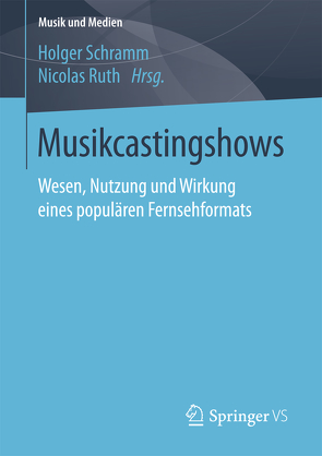 Musikcastingshows von Ruth,  Nicolas, Schramm,  Holger