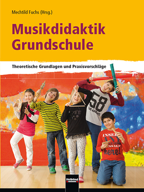 Musikdidaktik Grundschule von Fuchs,  Mechtild