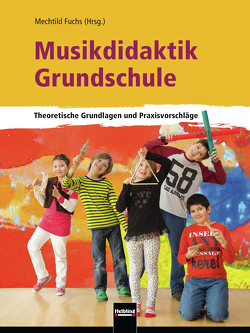 Musikdidaktik Grundschule von Fuchs,  Mechtild