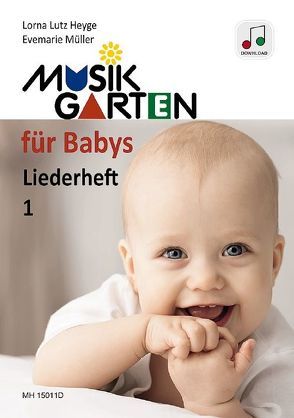 Musikgarten für Babys 1 – Download-Ausgabe von Heyge,  Lorna Lutz, Müller,  Evemarie