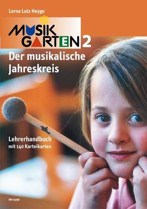 Musikgarten Phase 2 – Lehrerhandbuch von Heyge,  Lorna Lutz