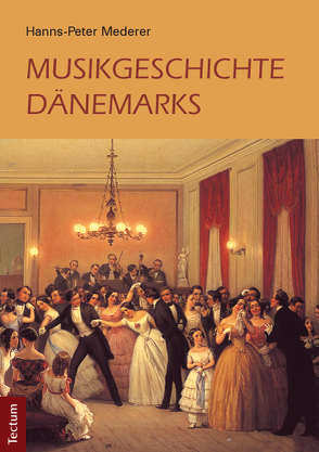 Musikgeschichte Dänemarks von Mederer,  Hanns-Peter