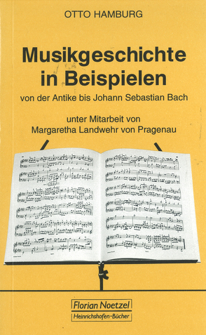 Musikgeschichte in Beispielen von Hamburg,  Otto, Landwehr von Pragenau,  Margaretha, Schaal,  Richard