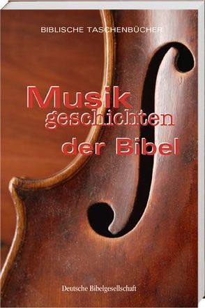 Musikgeschichten der Bibel von Reinke,  Stephan A.
