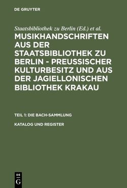 Musikhandschriften aus der Staatsbibliothek zu Berlin – Preußischer… / Katalog und Register von Hell,  Helmut, Staatsbibliothek zu Berlin