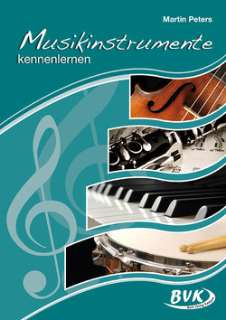 Musikinstrumente kennenlernen von Peters,  Martin