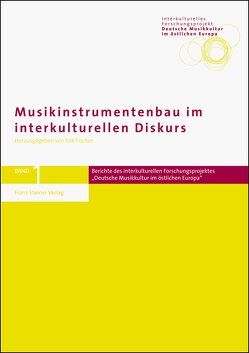 Musikinstrumentenbau im interkulturellen Diskurs von Brasack,  Sarah, Fischer,  Erik, Kürsten,  Annelie