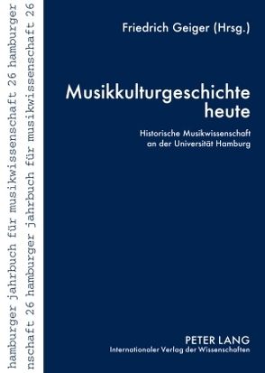 Musikkulturgeschichte heute von Geiger,  Friedrich