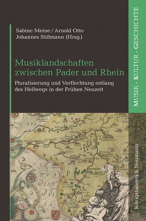 Musiklandschaften zwischen Rhein und Weser von Meine,  Sabine, Otto,  Arnold, Süßmann,  Johannes