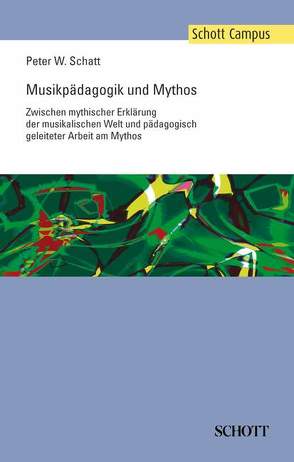 Musikpädagogik und Mythos von Schatt,  Peter W.