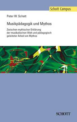 Musikpädagogik und Mythos von Schatt,  Peter W.