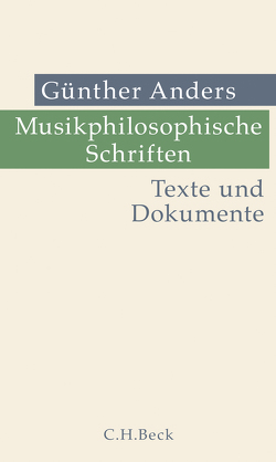 Musikphilosophische Schriften von Anders,  Guenther, Ellensohn,  Reinhard