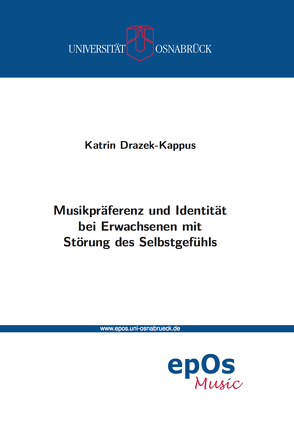 Musikpräferenz und Identität bei Erwachsenen mit Störung des Selbstgefühls von Drazek-Kappus,  Katrin