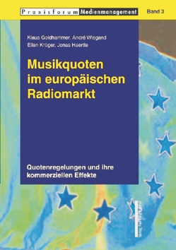 Musikquoten im europäischen Radiomarkt von Goldhammer,  Klaus, Haertle,  Jonas, Krueger,  Ellen, Wiegand,  André