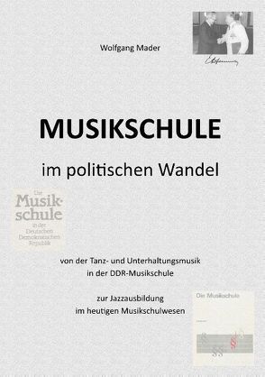 Musikschule im politischen Wandel von Mader,  Wolfgang