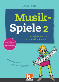 Musikspiele 2 von Grohe,  Micaela, Junge,  Wolfgang