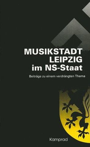Musikstadt Leipzig im NS-Staat von Schinköth,  Thomas