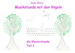 Musikstunde mit den Vögeln von Hartz,  Jutta