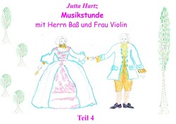 Musikstunde mit Herrn Baß und Frau Violin von Hartz,  Jutta