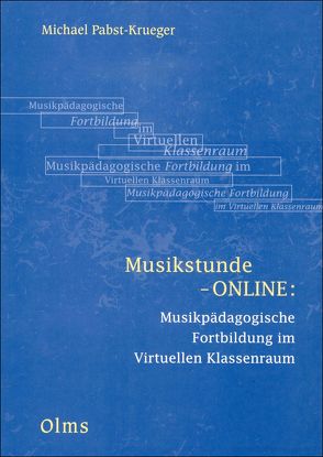 Musikstunde-ONLINE: Musikpädagogische Fortbildung im Virtuellen Klassenraum (E-Book) von Pabst-Krueger,  Michael
