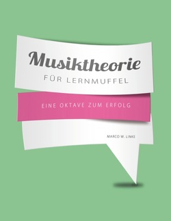 Musiktheorie für Lernmuffel von Linke,  Marco W.