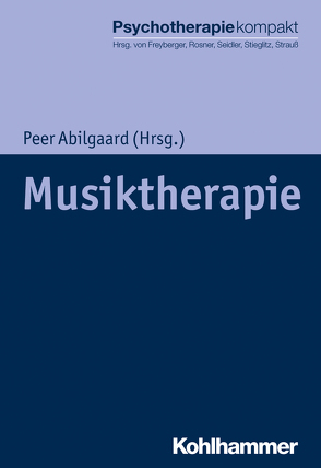 Musiktherapie von Abilgaard,  Peer, Freyberger,  Harald, Heinrichs,  Nina, Reddemann,  Luise, Rosner,  Rita, Seidler,  Günter H., Spitzer,  Carsten, Stieglitz,  Rolf-Dieter, Strauß,  Bernhard