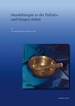 Musiktherapie in der Palliativ- und Hospiz-Arbeit von Löhr,  Richard, Schenk,  Margrit