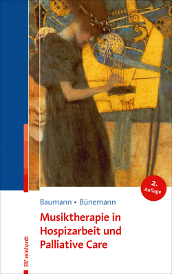 Musiktherapie in Hospizarbeit und Palliative Care von Baumann,  Martina, Bünemann,  Dorothea