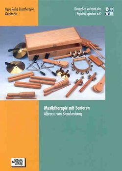 Musiktherapie mit Senioren von Blanckenburg,  Albrecht von