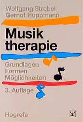 Musiktherapie von Huppmann,  Gernot, Strobel,  Wolfgang