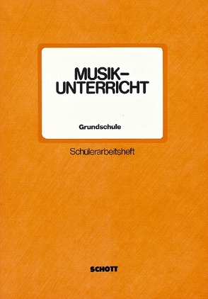 Musikunterricht Grundschule von Czieslik,  Michael, Fischer,  Wilfried, Hansen,  Erich, Jacobsen,  Jens Peter, Schulz,  Martin