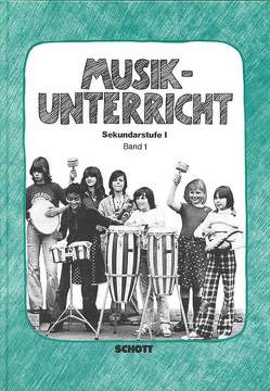 Musikunterricht Sekundarstufe I von Noll,  Günther, Rauhe,  Hermann, Schaz,  Ulrike