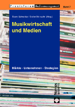 Musikwirtschaft und Medien von Schneider,  Beate, Weinacht,  Stefan