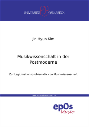 Musikwissenschaft in der Postmoderne von Kim,  Jin Hyun