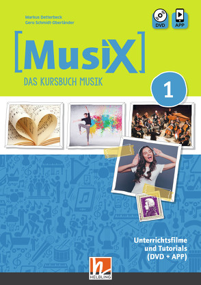 MusiX 1 (Ausgabe ab 2019) Unterrichtsfilme und Tutorials von Detterbeck,  Markus, Schmidt-Oberländer,  Gero