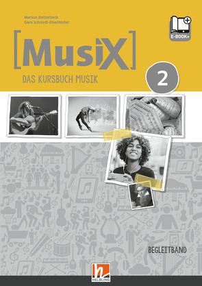 MusiX 2 (Ausgabe ab 2019) Begleitband von Detterbeck,  Markus, Schmidt-Oberländer,  Gero
