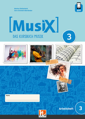 MusiX 3 (Ausgabe ab 2019) Schülerarbeitsheft 3 von Detterbeck,  Markus, Schmidt-Oberländer,  Gero