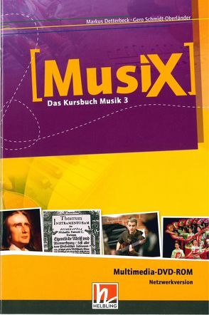 MusiX 3 (Ausgabe ab 2011) Präsentationssoftware Netzwerklizenz von Detterbeck,  Markus, Schmidt-Oberländer,  Gero