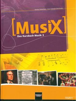 MusiX 3. Schülerband. Ausgabe Bayern von Detterbeck,  Markus, Schmidt-Oberländer,  Gero