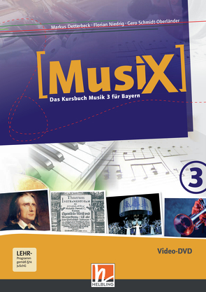 MusiX 3 BY (Ausgabe ab 2017) Video-Aufnahmen von Detterbeck,  Markus, Niedrig,  Florian, Schmidt-Oberländer,  Gero