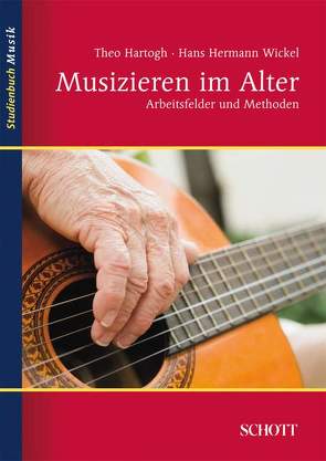 Musizieren im Alter von Hartogh,  Theo, Wickel,  Hans Hermann