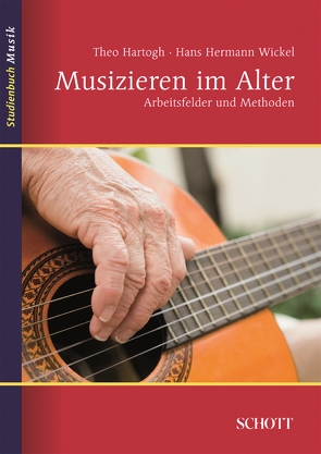 Musizieren im Alter von Hartogh,  Theo, Wickel,  Hans Hermann