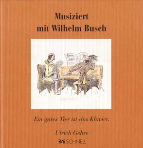 Musiziert mit Wilhelm Busch von Gehre,  Ulrich