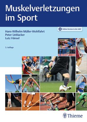 Muskelverletzungen im Sport von Hänsel,  Lutz, Müller-Wohlfahrt,  Hans-W., Ueblacker,  Peter