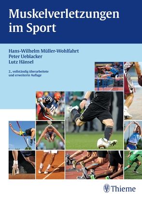 Muskelverletzungen im Sport von Hänsel,  Lutz, Müller-Wohlfahrt,  Hans-W., Ueblacker,  Peter