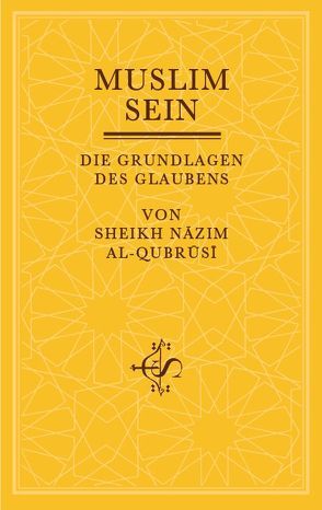 Muslim sein von Adil,  Sheikh Nazim, Shukrullah,  Radhia